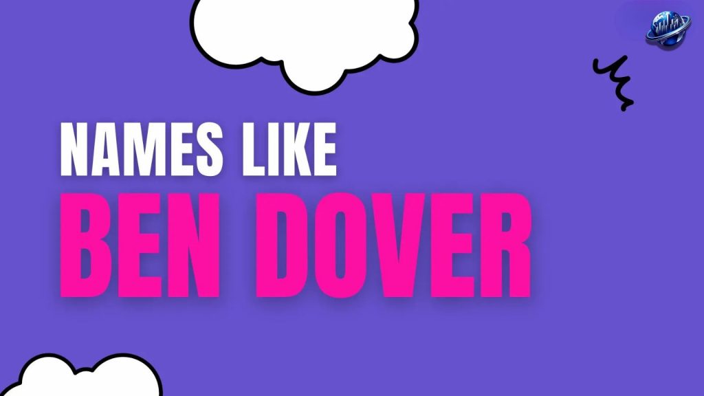 Funny Names Like Ben Dover