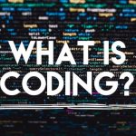 What Is Coding